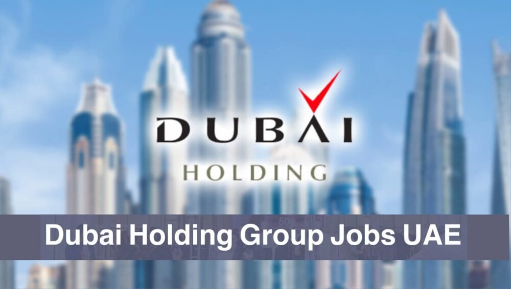 Dubai Holding Careers Real Estate Job Openings in UAE